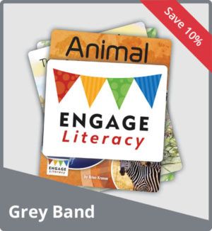 Engage Literacy: Grey